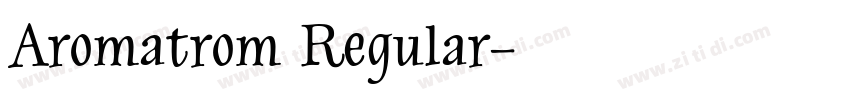Aromatrom Regular字体转换